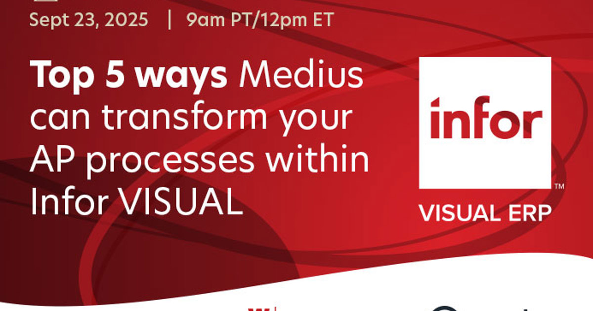 Top 5 ways Medius can transform your AP processes within Infor VISUAL