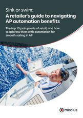 Sink or Swim: A Retailers Guide to Navigating AP Automation