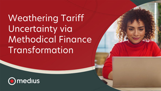 Weathering Tariff Uncertainty via Methodical Finance Transformation