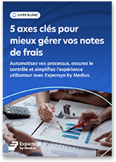 5 axes clés pour mieux gérer vos notes de frais en 2025 couverture du livre blanc