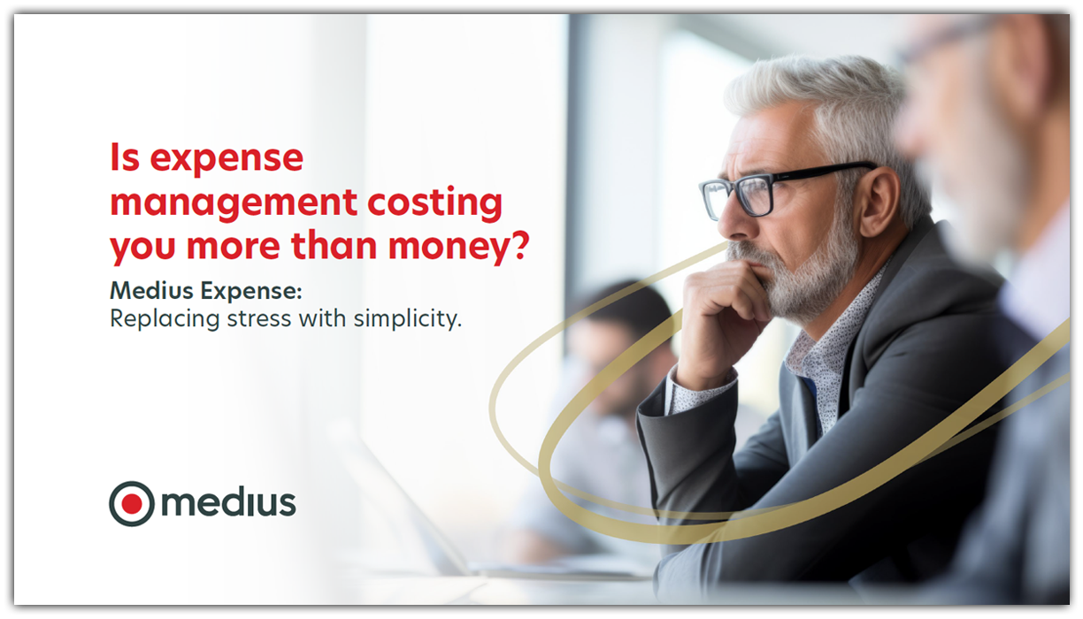 Medius Expense: Is expense management costing you more than money?